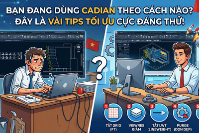 HƯỚNG DẪN TỪ A-Z: CÁCH TỐI ƯU CADIAN GIÚP MÁY CẤU HÌNH THẤP CHẠY MƯỢT NHƯ PRO